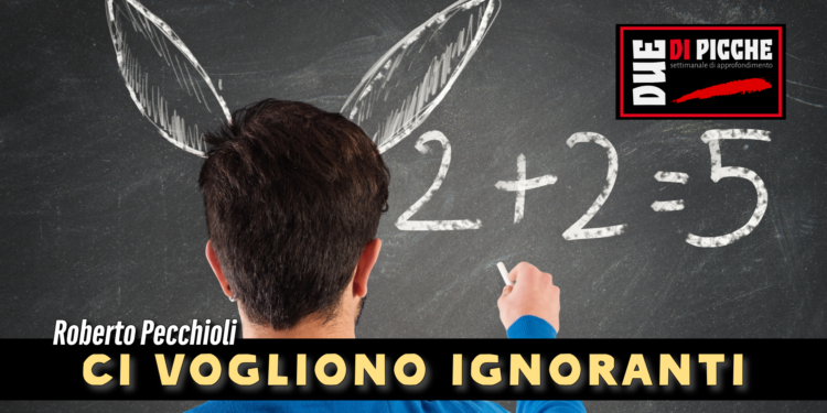 Ci vogliono ignoranti