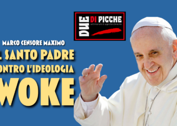 Il Santo Padre contro l'ideologia Woke