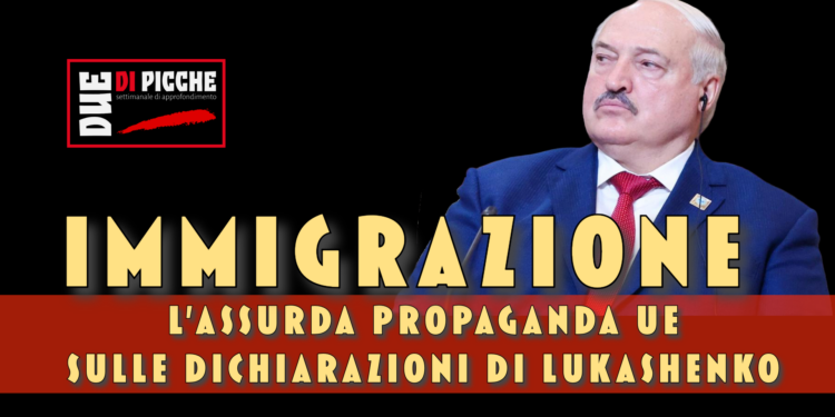 Immigrazione: l'assurda propaganda UE sulle dichiarazioni di Lukashenko