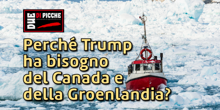 Perché Trump ha bisogno del Canada e della Groenlandia?