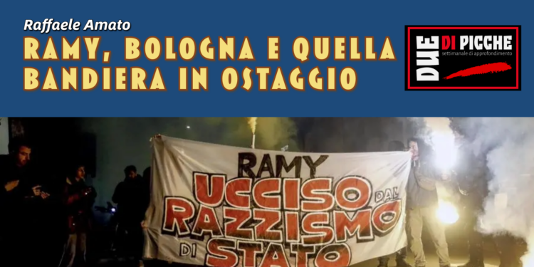 RAMY, BOLOGNA E QUELLA BANDIERA IN OSTAGGIO.