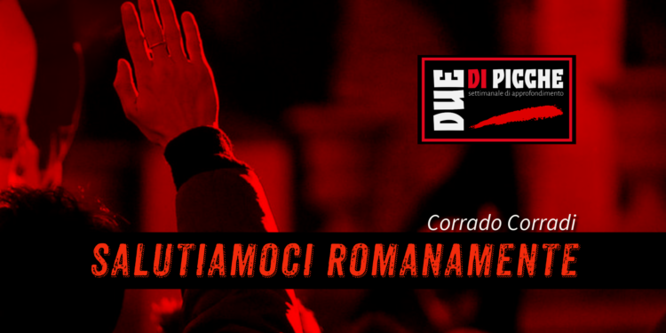 SALUTIAMOCI ROMANAMENTE