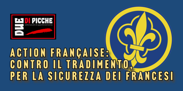 Action française: contro il tradimento, per la sicurezza dei francesi