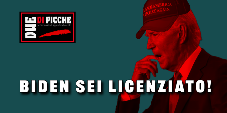 Biden sei licenziato!