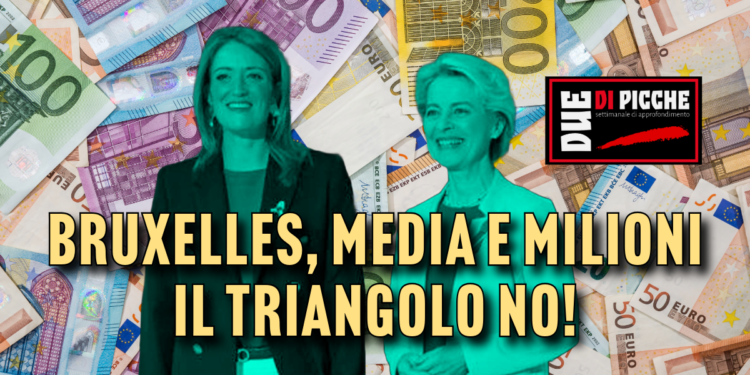 Bruxelles, media e milioni: il triangolo no!