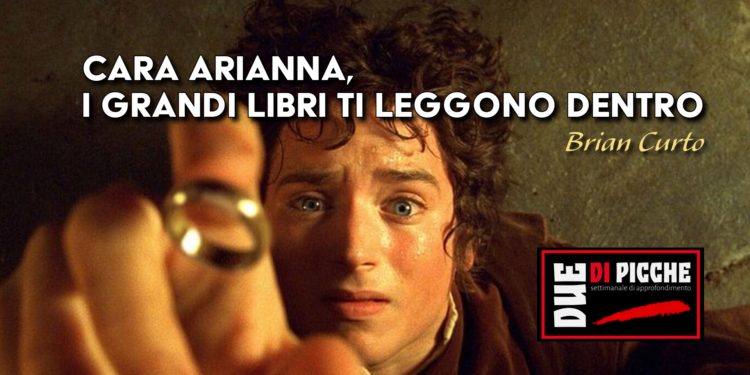 Cara Arianna, i grandi libri ti leggono dentro