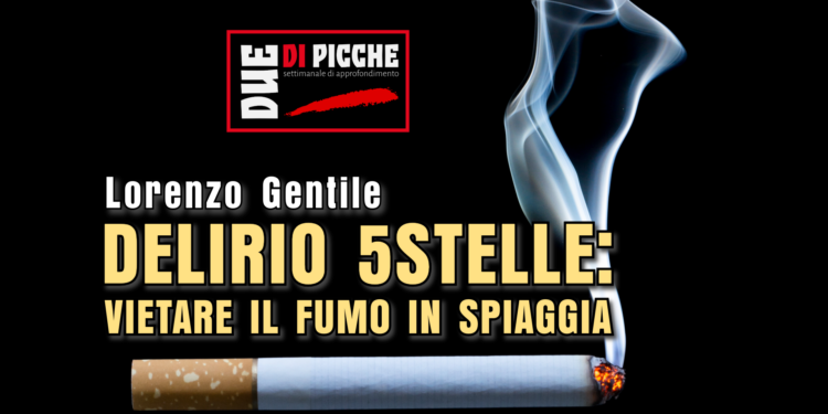 Delirio 5Stelle: vietare il fumo in spiaggia