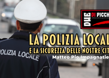 La Polizia Locale e la sicurezza delle nostre città