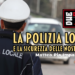 La Polizia Locale e la sicurezza delle nostre città