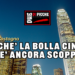 PERCHE’ LA BOLLA CINESE NON E’ ANCORA SCOPPIATA