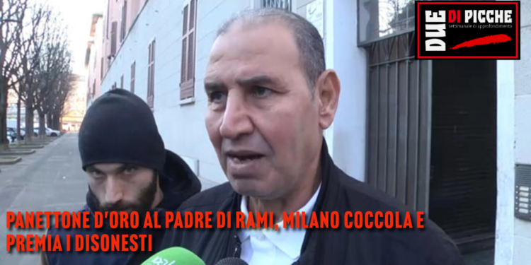Panettone d'oro al padre di Rami, Milano coccola e premia i disonesti