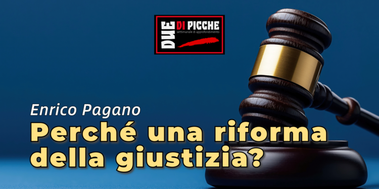 Perché una riforma della giustizia?