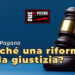 Perché una riforma della giustizia?