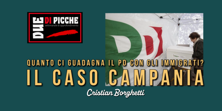 Quanto ci guadagna il PD con gli immigrati? Il caso Campania