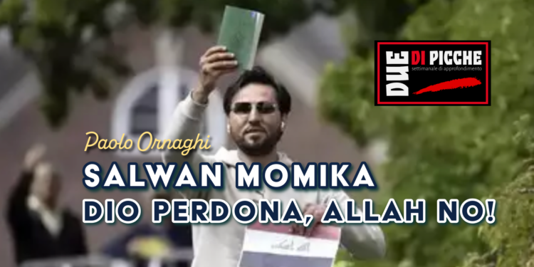 Salwan Momika, Dio perdona, Allah no!