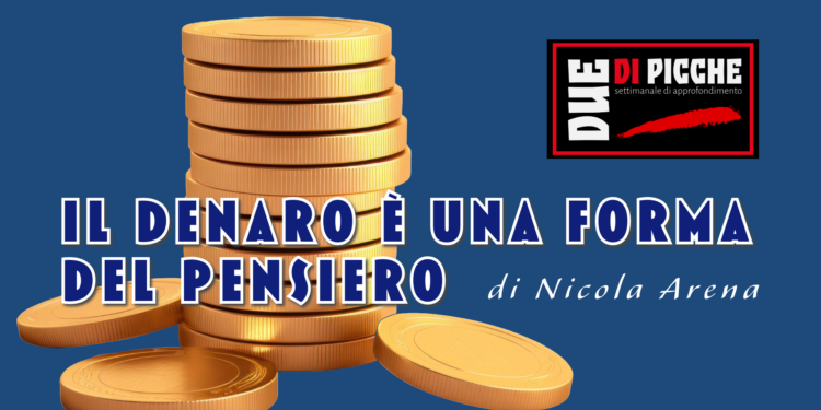 il denaro è una forma del pensiero