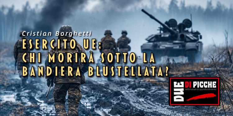 Esercito UE: chi morirà sotto la bandiera blustellata?