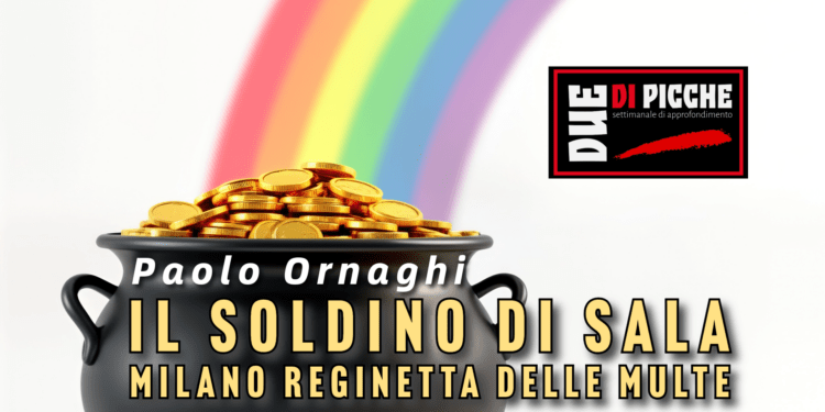 Il soldino di Sala: Milano reginetta delle multe