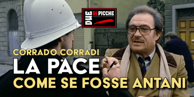 La pace come se fosse antani