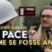 La pace come se fosse antani