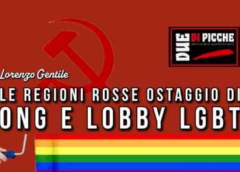Le regioni rosse ostaggio di ONG e lobby LGBT