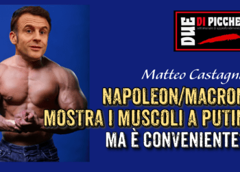 NAPOLEON/MACRON MOSTRA I MUSCOLI A PUTIN