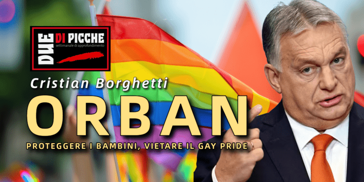 Orban: proteggere i bambini, vietare il gay pride