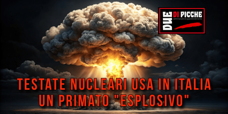 Testate nucleari USA in Italia: un primato "esplosivo"