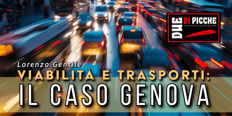 Viabilità e trasporti: il caso Genova