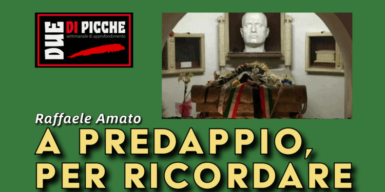 A PREDAPPIO, PER RICORDARE