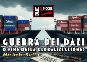 GUERRA DEI DAZI O FINE DELLA GLOBALIZZAZIONE?