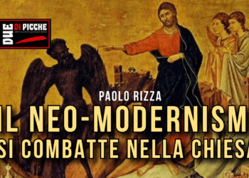 IL NEO-MODERNISMO SI COMBATTE NELLA CHIESA!