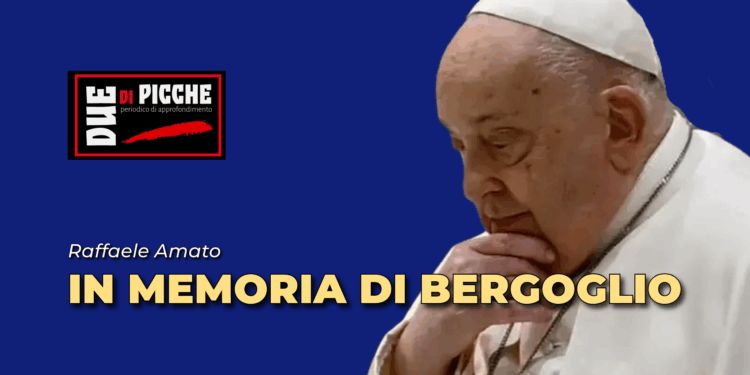 IN MEMORIA DI BERGOGLIO
