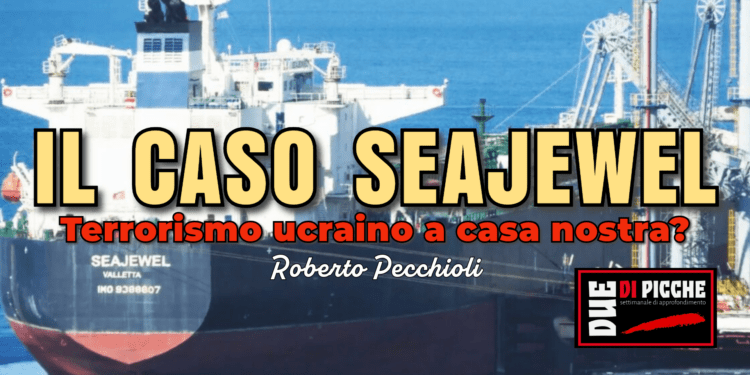 Il caso Seajewel. Terrorismo ucraino a casa nostra?