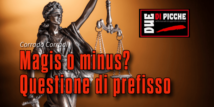 Magis o minus? Questione di prefisso