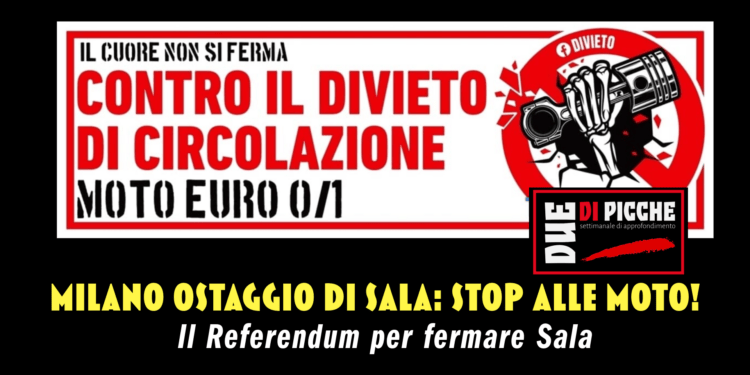 Milano ostaggio di Sala: stop alle moto!