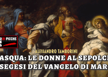 PASQUA: LE DONNE AL SEPOLCRO. ESEGESI DEL VANGELO DI MARCO.