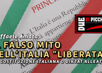 COSTITUZIONE ITALIANA O DIKTAT ALLEATO?