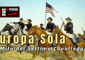 Europa Sola: Il Mito del Settimo Cavalleggeri
