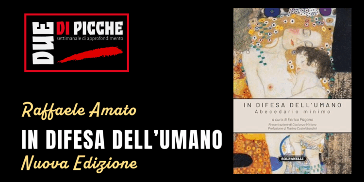 IN DIFESA DELL’UMANO