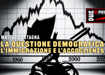 LA QUESTIONE DEMOGRAFICA, L’IMMIGRAZIONE E L’ACCOGLIENZA