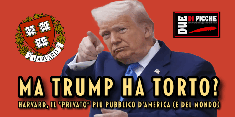 Ma Trump ha torto? Harvard, il "privato" più pubblico d'America (e del mondo)