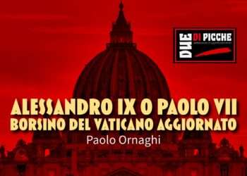 Alessandro IX o Paolo VII. Borsino del Vaticano aggiornato