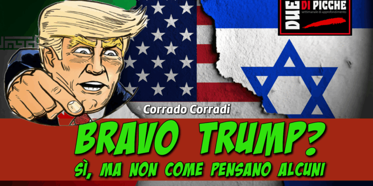 Bravo Trump? Sì, ma non come pensano alcuni