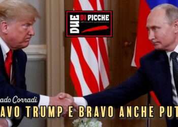 Bravo Trump e bravo anche Putin