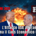 L'Attacco USA all'Iran Scatena il Caos Economico Globale