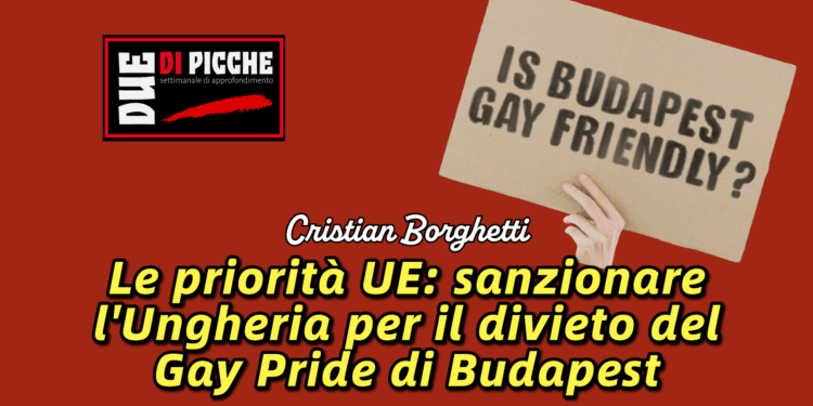Le priorità UE: sanzionare l'Ungheria per il divieto del Gay Pride di Budapest