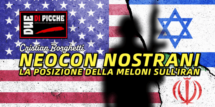 Neocon nostrani: la posizione della Meloni sull'Iran