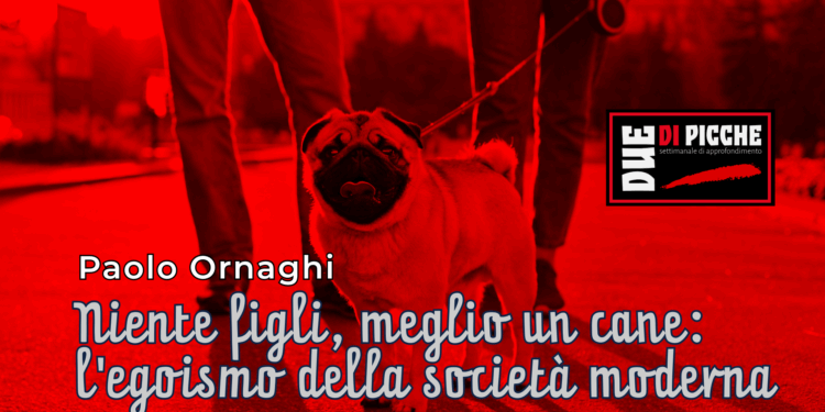 Niente figli, meglio un cane: l'egoismo della società moderna