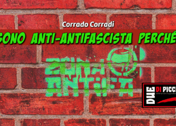 Sono anti-antifascista perché …